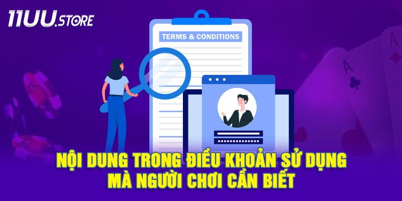 Các Điều Khoản Cụ Thể Người Chơi 11UU Phải Nắm Rõ