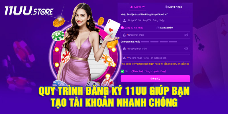Hướng dẫn thao tác mở tài khoản 11UU cực nhanh trên web và app