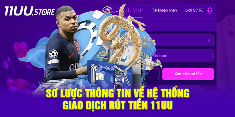 Giới thiệu hệ thống thanh toán và rút tiền hiện đại của 11UU