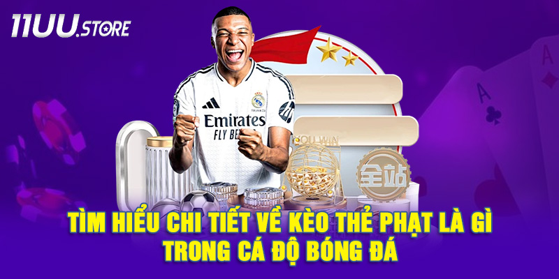 Cách nhà cái 11UU đưa ra tỷ lệ cho từng loại kèo thẻ phạt